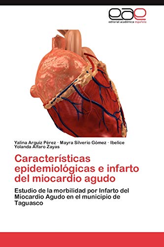 Características epidemiológicas e infarto del miocardio agudo: Estudio de la morbilidad por Infarto del Miocardio Agudo en el municipio de Taguasco
