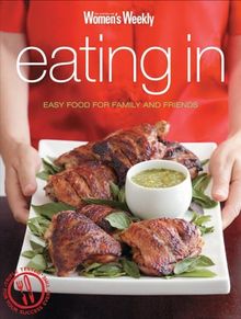 Eating In: Muffins, Pastries, Cakes, Biscuits (The Australian Women's Weekly)