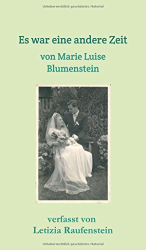 Es war eine andere Zeit: von Marie Luise Blumenstein