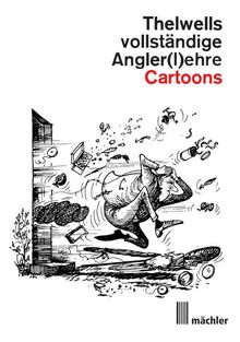 Thelwells vollständige Angler(l)ehre: Cartoons