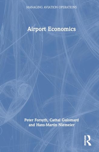 Airport Economics (Managing Aviation Operations)