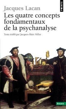 Le séminaire. Vol. 11. Les quatre concepts fondamentaux de la psychanalyse