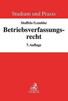 Betriebsverfassungsrecht by Stoffels, Markus, Lembke, Mark  | Book | condition very good