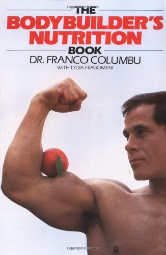 Franco Columbu The Bodybuilder's Nutrition Book