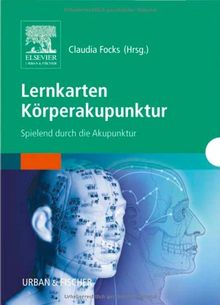 Lernkarten Körperakupunktur: Spielend durch die Akupunktur