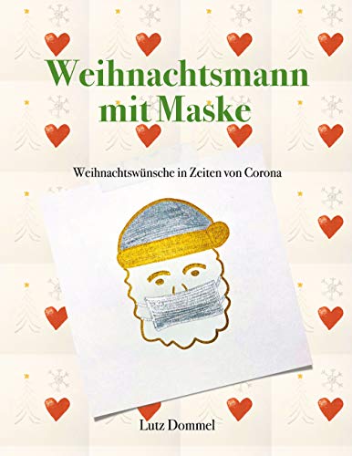 Weihnachtsmann mit Maske: Weihnachtswünsche in Zeiten von Corona