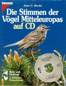 Die Stimmen der Vögel Mitteleuropas auf 2 CDs. Rufe und Gesänge. Gesamtlaufzeit 2 Stunden