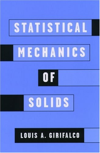Statistical Mechanics of Solids (Monographs on the Physics & Chemistry of Materials)