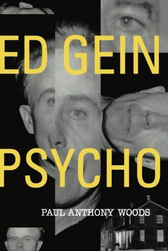 Woods, Paul Anthony Ed Gein--Psycho!