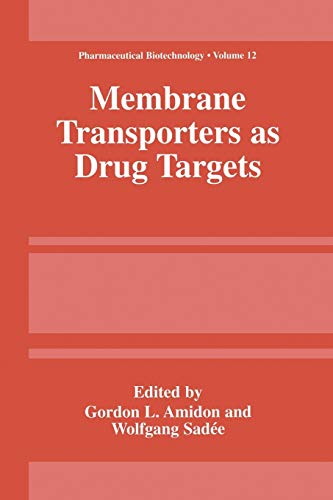 Membrane Transporters as Drug Targets (Pharmaceutical Biotechnology, 12, Band 12)