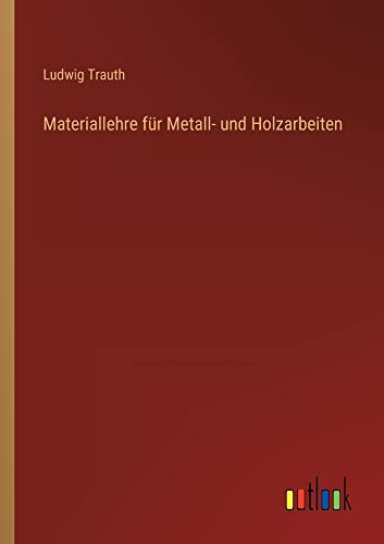 Materiallehre für Metall- und Holzarbeiten