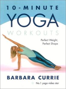 10-Minute Yoga Workouts: Power Tone Your Body from Top to Toe