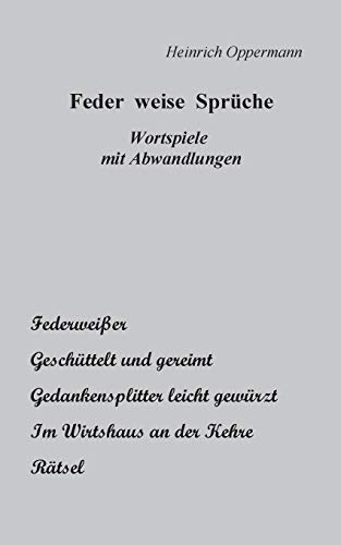 Feder weise Sprüche: Wortspiele mit Abwandlungen