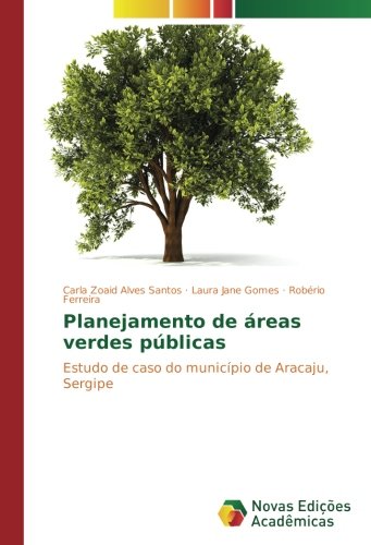 Planejamento de áreas verdes públicas: Estudo de caso do município de Aracaju, Sergipe
