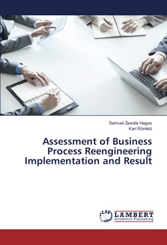 Assessment of Business Process Reengineering Implementation and Result