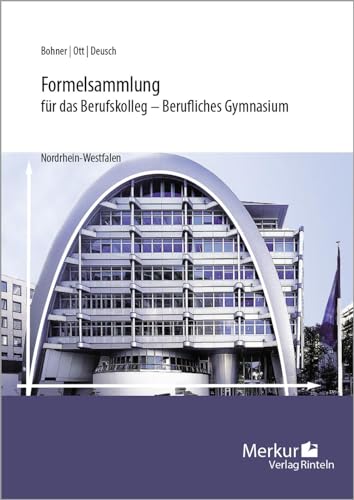 Formelsammlung für das Berufskolleg: - Berufliches Gymnasium