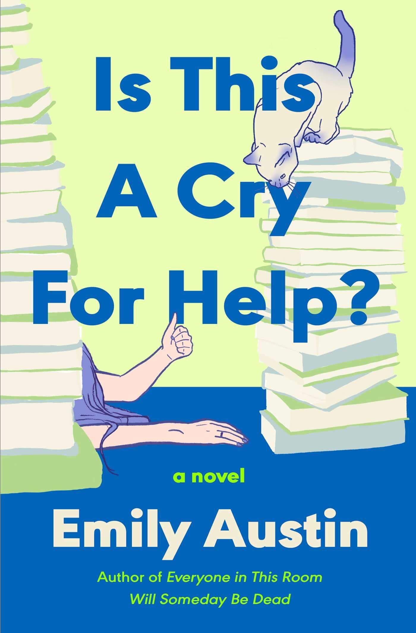 Austin, Emily: Is This a Cry for Help?