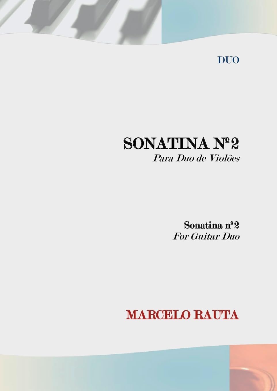 Sonatina nº2 para duo de violões: Sonatina nº2 for Guitar Duo