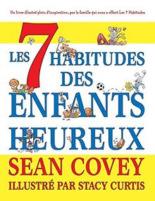 Les 7 Habitudes des Enfants Heureux