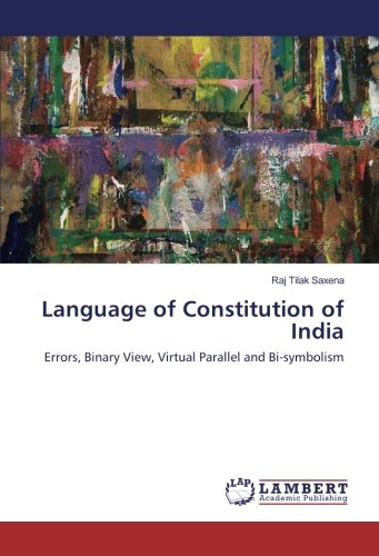 Language of Constitution of India: Errors, Binary View, Virtual Parallel and Bi-symbolism