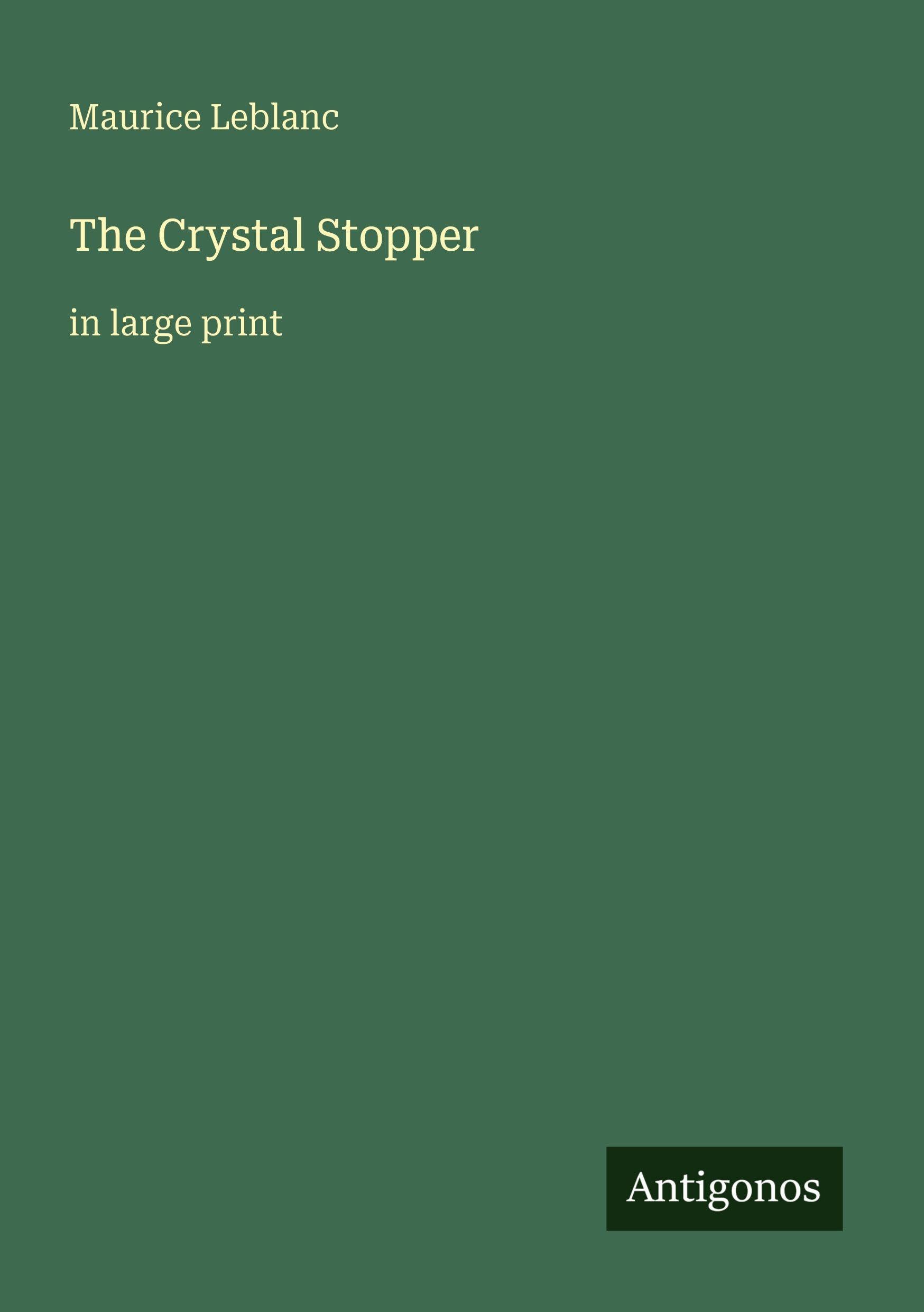 The Crystal Stopper: in large print