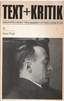 Ernst Weiß (TEXT+KRITIK 76)