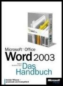 Microsoft Office Word 2003. Das Handbuch: Insider-Wissen-praxisnah und kompetent