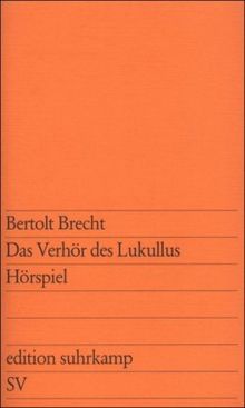 Das Verhör des Lukullus: Hörspiel (edition suhrkamp)