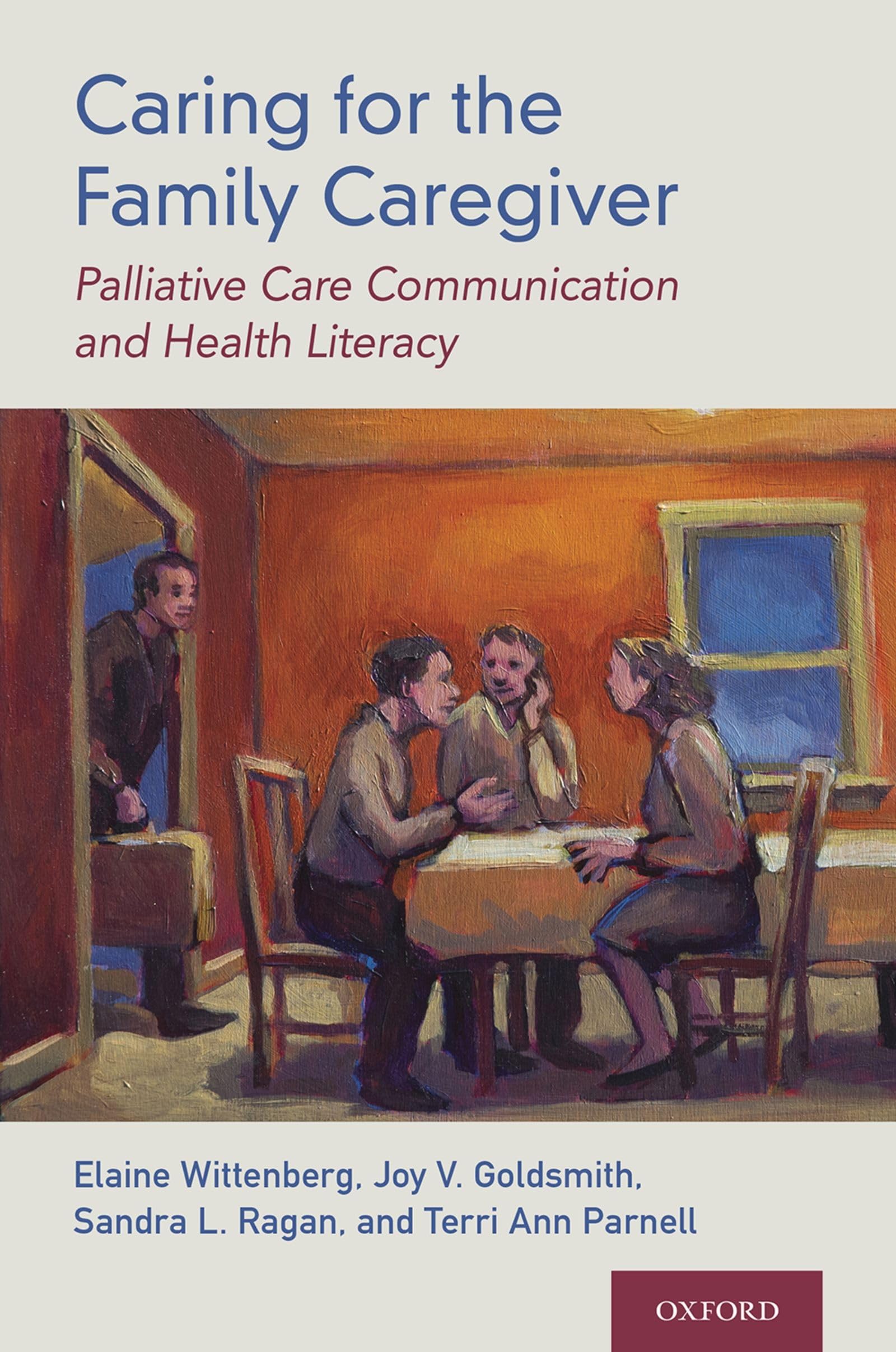 Caring for the Family Caregiver: Palliative Care Communication and Health Literacy