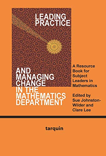 Leading Practice and Managing Change in the Mathematics Department: A Resource Book for Subject Leaders in Mathematics