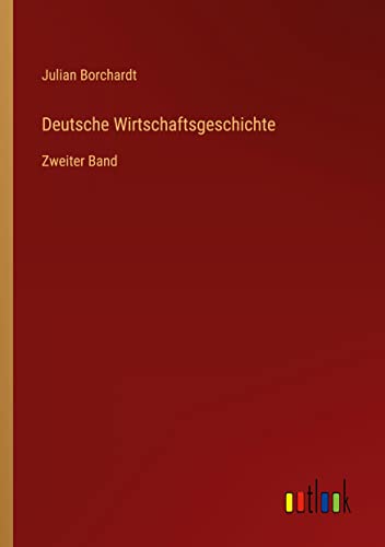 Deutsche Wirtschaftsgeschichte: Zweiter Band