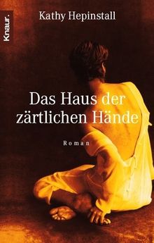 Das Haus der zärtlichen Hände