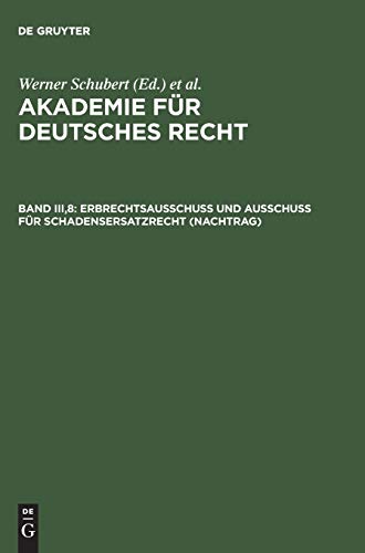 Erbrechtsausschuß und Ausschuß für Schadensersatzrecht (Nachtrag) (Akademie für Deutsches Recht)