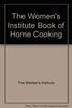 The Women's Institute Book of Home Cooking