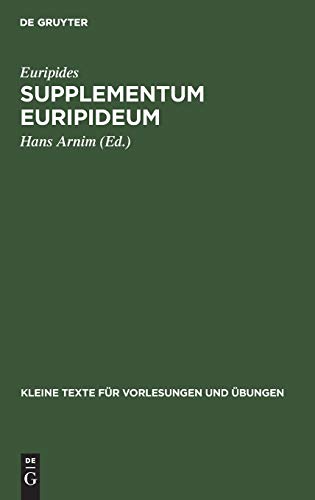 Supplementum Euripideum (Kleine Texte für Vorlesungen und Übungen, 112, Band 112)