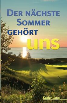 Der nächste Sommer gehört uns