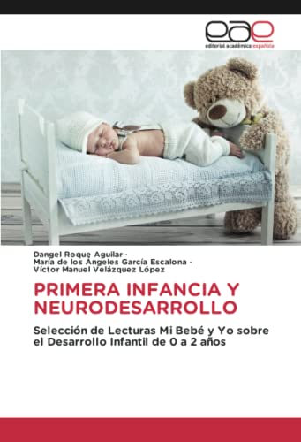 PRIMERA INFANCIA Y NEURODESARROLLO: Selección de Lecturas Mi Bebé y Yo sobre el Desarrollo Infantil de 0 a 2 años