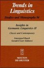 Insights in Germanic Linguistics, Pt.2, Classic and Contemporary (Trends in Linguistics. Studies and Monographs [TiLSM], 94, Band 94)