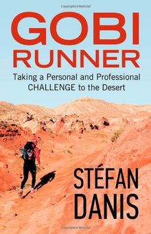 Gobi Runner: Taking a Personal and Professional Challenge to the Desert