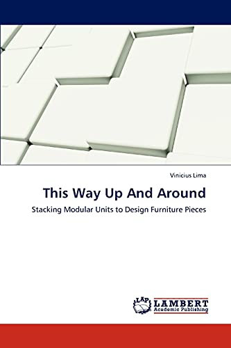 This Way Up And Around: Stacking Modular Units to Design Furniture Pieces