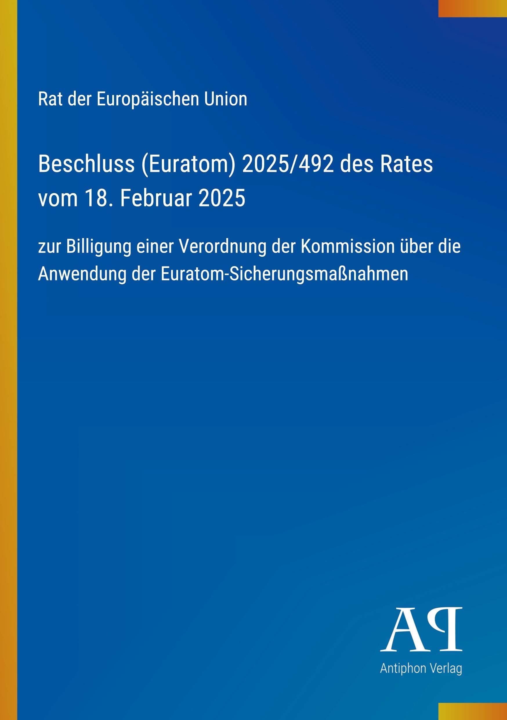 Beschluss (Euratom) 2025/492 des Rates vom 18. Februar 2025