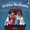 10 kleine Musikanten: Ein Bilderbuch zum Anschauen, Lesen, Singen, Basteln, Spielen - und Zahlenlernen. Ausgabe mit CD.