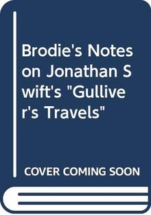 Brodie's Notes on Jonathan Swift's "Gulliver's Travels"