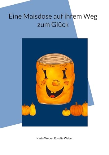 Eine Maisdose auf ihrem Weg zum Glück