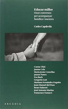 Educar millor : onze converses per acompanyar famílies i mestres