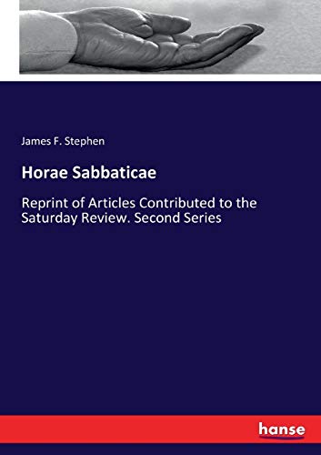 Horae Sabbaticae: Reprint of Articles Contributed to the Saturday Review. Second Series