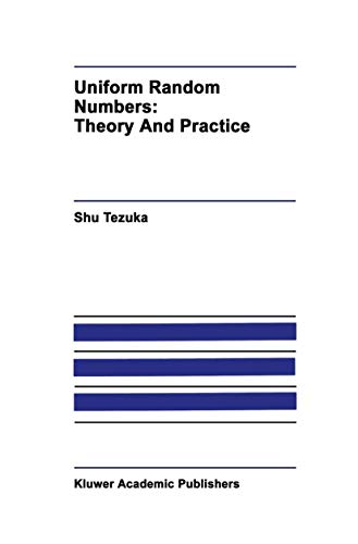 Uniform Random Numbers: Theory and Practice (The Springer International Series in Engineering and Computer Science, 315, Band 315)