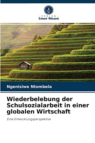 Wiederbelebung der Schulsozialarbeit in einer globalen Wirtschaft: Eine Entwicklungsperspektive