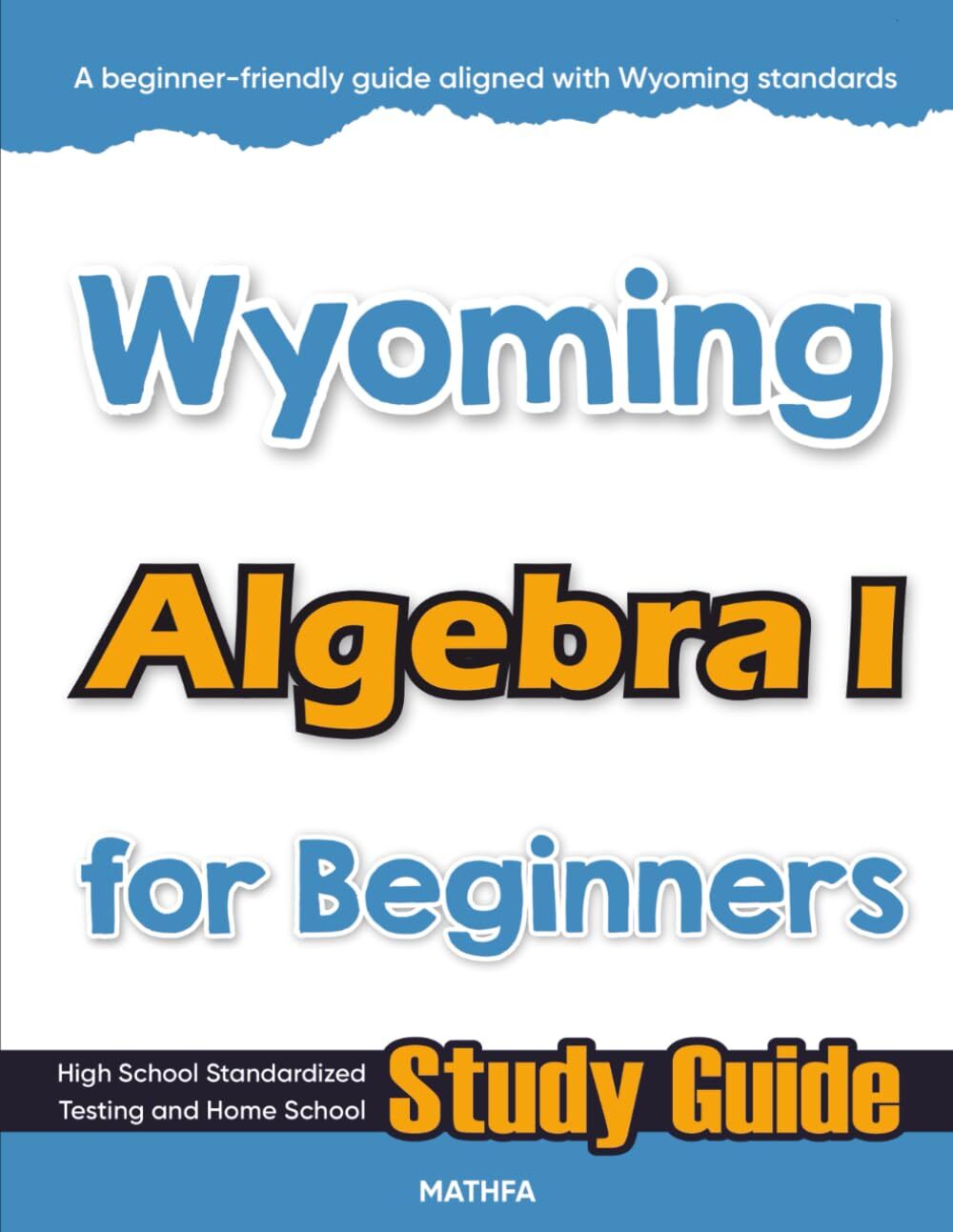 Wyoming Algebra I for Beginners