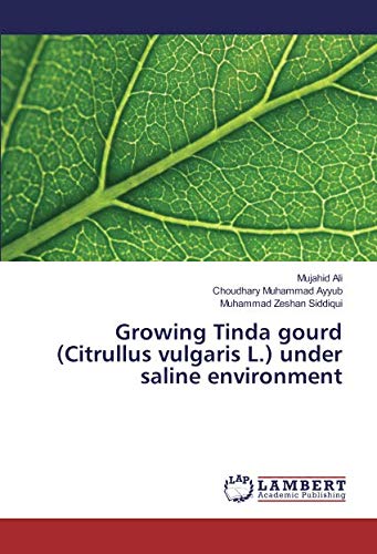 Growing Tinda gourd (Citrullus vulgaris L.) under saline environment